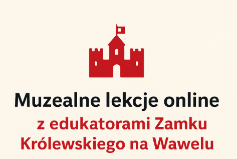 Edukacyjna podróż do Zamku Królewskiego na Wawelu